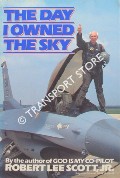 The Day I Owned the Sky by SCOTT, Robert Lee